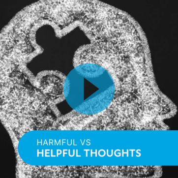 Video: Harmful vs. Helpful Thoughts